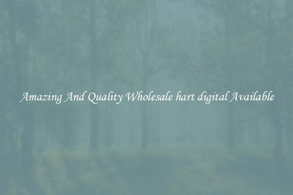 Amazing And Quality Wholesale hart digital Available