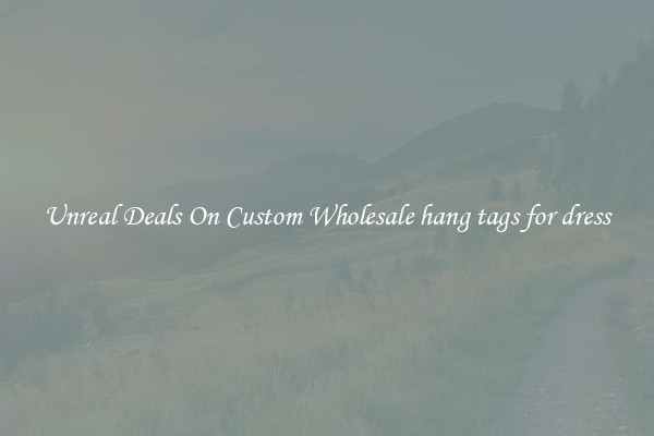 Unreal Deals On Custom Wholesale hang tags for dress