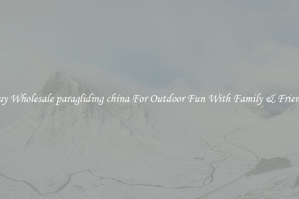 Buy Wholesale paragliding china For Outdoor Fun With Family & Friends