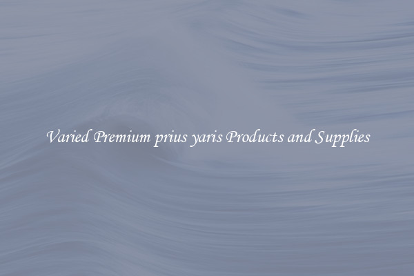 Varied Premium prius yaris Products and Supplies