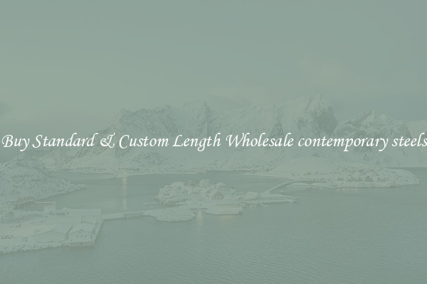 Buy Standard & Custom Length Wholesale contemporary steels