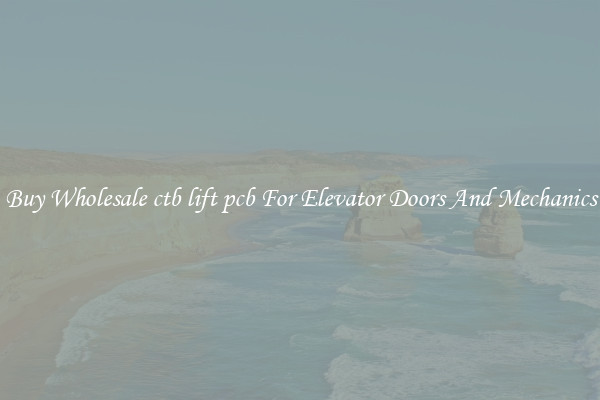Buy Wholesale ctb lift pcb For Elevator Doors And Mechanics