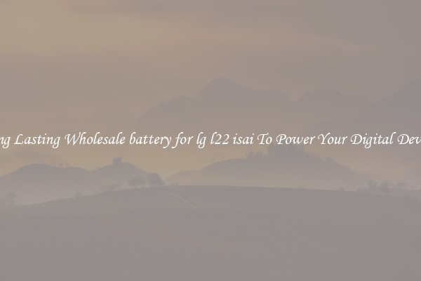 Long Lasting Wholesale battery for lg l22 isai To Power Your Digital Devices