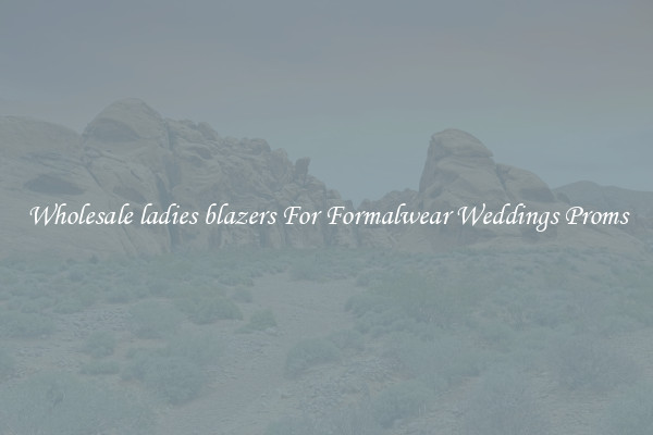 Wholesale ladies blazers For Formalwear Weddings Proms