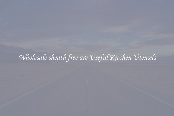 Wholesale sheath free are Useful Kitchen Utensils