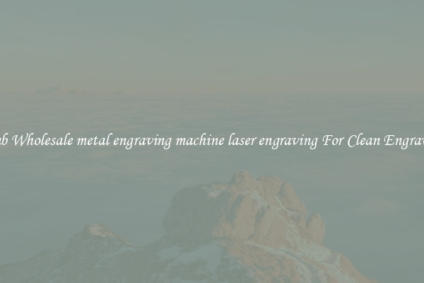 Grab Wholesale metal engraving machine laser engraving For Clean Engraving